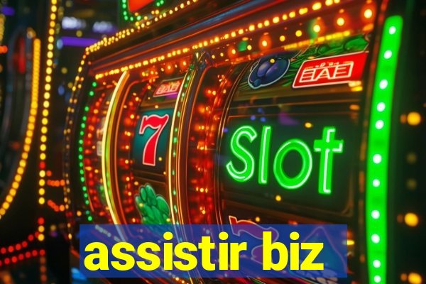 assistir biz